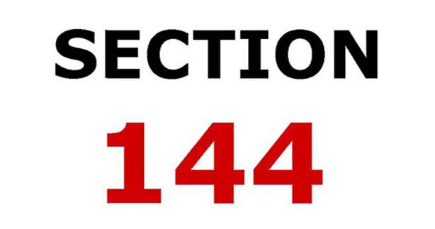 धारा 144 लागू - 1 दिन के लिए इंटरनेट सेवा भी बंद